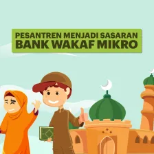 Pesantren Menjadi Sasaran Bank Wakaf Mikro