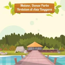 Matano: Danau Purba, Terdalam di Asia Tenggara