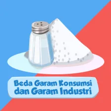 Beda Garam Konsumsi dan Garam Industri