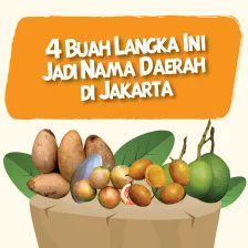4 Buah Langka Ini Jadi Nama Daerah di Jakarta