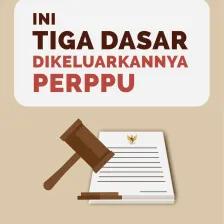 Ini Tiga Dasar dikeluarkannya Perppu