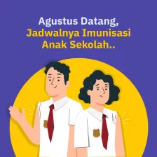 Agustus Datang,  Jadwalnya Imunisasi Anak Sekolah..
