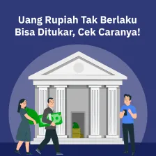 Uang Rupiah Tak Berlaku Bisa Ditukar, Cek Caranya