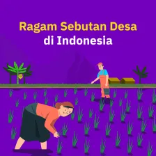 Ragam Sebutan Desa di Indonesia Dari Gampong hingga Banjar
