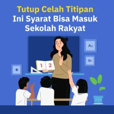 Tutup Celah Titipan, Ini Syarat Bisa Masuk Sekolah Rakyat