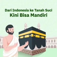 Dari Indonesia ke Tanah Suci, Kini Bisa Mandiri Dari Indonesia ke Tanah Suci, Kini Bisa Mandiri