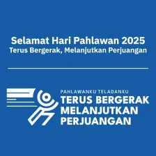 Selamat Hari Pahlawan 2025, Terus Bergerak Melanjutkan Perjuangan