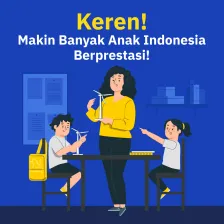 Keren! Makin Banyak Anak Indonesia Berprestasi!