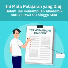 Mata Pelajaran yang Diuji dalam Tes Kemampuan Akademik untuk Siswa SD hingga SMA