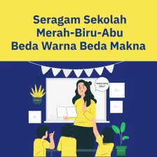 Seragam Sekolah Merah-Biru-Abu Beda Warna Beda Makna