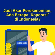 Jadi Akar Perekonomian, Ada Berapa Koperasi di Indonesia?