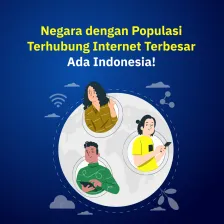 Negara dengan Populasi Terhubung Internet Terbesar, Ada Indonesia!