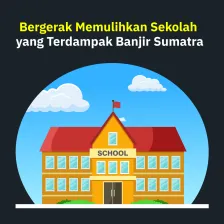 Bergerak Memulihkan Sekolah yang Terdampak Banjir Sumatra