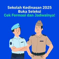 Sekolah Kedinasan 2025 Buka Seleksi, Cek Formasi dan Jadwalnya!