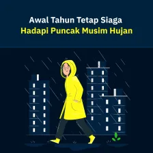 Awal Tahun Tetap Siaga Hadapi Puncak Musim Hujan