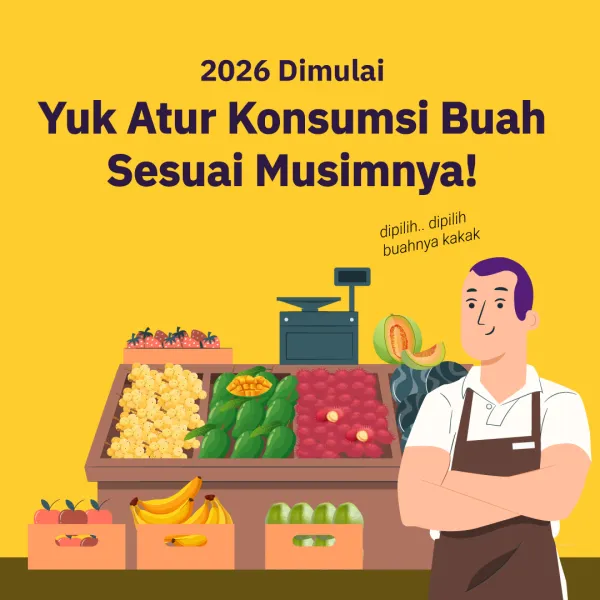 2026 Dimulai, Yuk Atur Konsumsi Buah Sesuai Musimnya