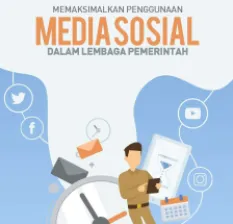 Memaksimalkan Penggunaan Media Sosial dalam Lembaga Pemerintah