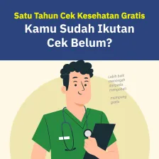 Satu Tahun Cek Kesehatan Gratis, Kamu Sudah Ikutan Cek Belum?