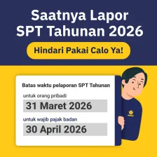 Saatnya Lapor SPT Tahunan 2026, Hindari Pakai Calo Ya!