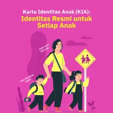 Yuk, Urus Kartu Identitas Anak (KIA)