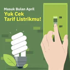 Bulan April Yuk Cek Tarif Listrikmu!