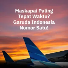 Maskapai Paling Tepat Waktu? Garuda Indonesia Nomor Satu