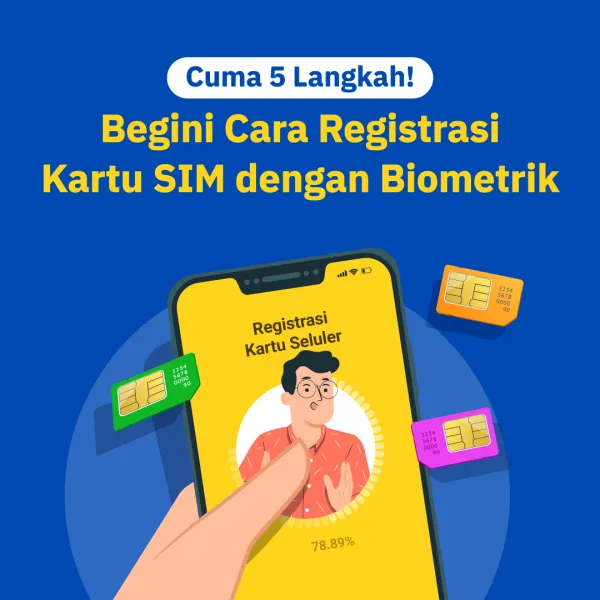 Cara Registrasi Kartu SIM dengan Biometrik