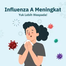 Influenza A Meningkat, Yuk Lebih Waspada!