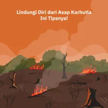 Lindungi Diri dari Asap Karhutla, Ini Tipsnya!